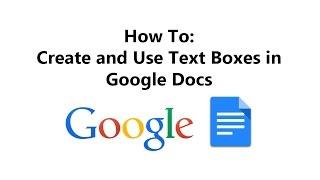 How to Create & Use Text Boxes in Google Docs