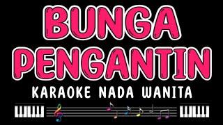 BUNGA PENGANTIN - Karaoke Nada Wanita [ RITA SUGIARTO ]