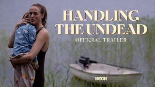 HANDLING THE UNDEAD - Official Sundance Trailer