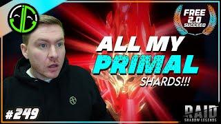 PULLING ALL MY PRIMAL SHARDS FOR MY FIRST MYTHICAL CHAMP!!! (Hopefully) | Free 2.0 Succeed [249]