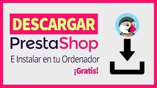 Cómo DESCARGAR PRESTASHOP e Instalar en un Ordenador  GRATIS