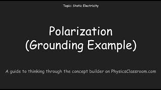 Polarization (Wizard Level: Induction Example) - Concept Builder