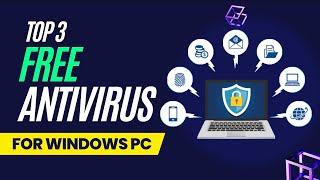 3 Best Free Antivirus for Windows 10, 11, 8, 7 | List  | No Trial