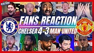 MORE CHELSEA & UNITED FANS REACTION TO CHELSEA 4-3 MAN UNITED