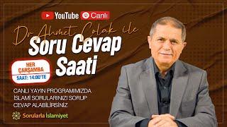 İslami Sorularınız mı var? - 28 Şubat - Dr. Ahmet Çolak