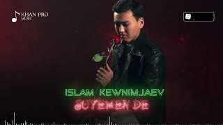 Islam Kewnimjaev - Suyemen de | Ислам Кеунимжаев - Сүйемен де