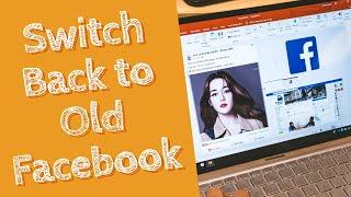 Switch to Classic Facebook Missing ? How to switch back to Classic Facebook on PC 2020
