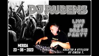 DJ RUBENS@DJ SET LIVE BEACH PARTY TO MERIDA 23AGO2023 (VIDEO BY CINZIA T)