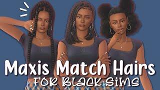 200+ Maxis Match Hairs For Black Sims | The Sims 4: CC Haul