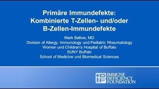 Primäre Immundefekte: Kombinierte T-Zellen- und/oder B-Zellen- Immundefekte