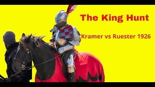 The King Hunt | Kramer vs Ruester 1926