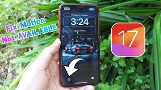 iOS 17 Live Wallpaper Motion NOT AVAILABLE - Fix 100% Working