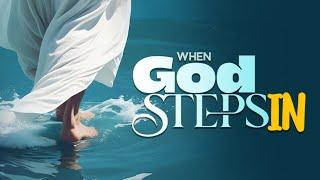 Matthew Ashimolowo | When God Steps In