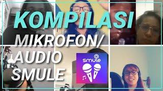 Kompilasi Mikrofon untuk Rakam Lagu Menggunakan SMULE / Compilation of Microphone for SMULE