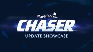 MapleStorySEA - CHASER Update Showcase