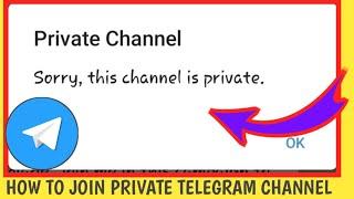 Fix Sorry This Channel is Private telegram (how to join a private telegram channel)