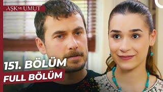 Aşk ve Umut 151. Bölüm