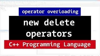 Overloading New and Delete Operators | C++ Programming Video Tutorial