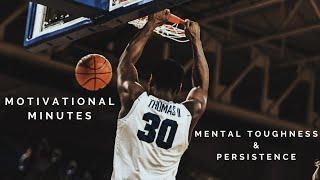 Motivational Minutes: Mental Toughness & Persistence