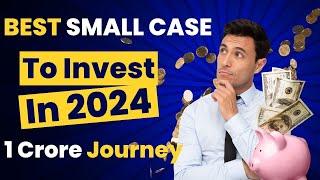 Best SmallCase to Invest 2024 | Best Free Paid Smallcase for 2024 | Best SmallCase Investment