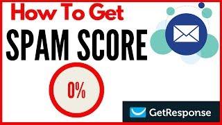 How To Reduce Your Email Spam Score To Zero In Getresponse Autoresponder - Email Marketing