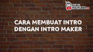 Cara membuat Intro dengan Intro maker