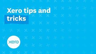 Xero tips and tricks (Feb 2020) | Xero