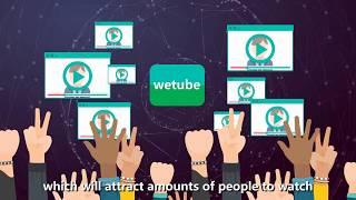 Wetube Network| An Advanced Decentralized Video-sharing Platform