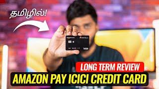 சிறந்த Lifetime Free Cashback Credit Card? - Amazon Pay ICICI Credit Card Long Term Review in Tamil!