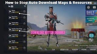 How to Stop and Disable Automatically Downloaded Maps and Resources | PUBG Mobile