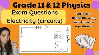 Grade 11 and 12 Electricity Exam DIFFICULT QUESTION using Simultaneous Equations