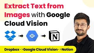 How to Extract Text from Images with Google Cloud Vision - Dropbox, Google Cloud Vision, Notion