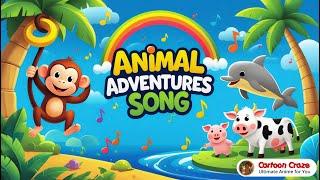 Animal Adventures Song | Fun and Educational Kids Cartoon!