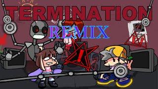 TERMINATION Remix --- F*ckedmination 2.0