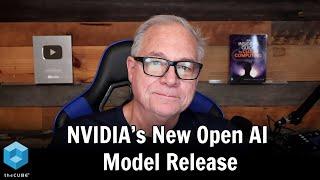 Ep 18. NVIDIAs New Open AI Model Release