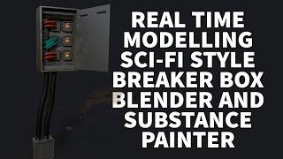 REAL TIME MODELLING OF A CIRCUIT BREAKER SCIFI MODEL BLENDER 4.2 AND SUBSTANCE 3D PAINTER