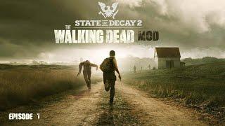 State Of Decay 2 The Walking Dead Mod Episode 1 This Is So Hard !!!