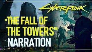 "The Fall of the Towers" Narration | Cyberpunk 2077 Lore