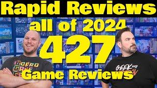 Rapid Reviews ALL of 2024 | 427 Reviews | 256 NEW Games