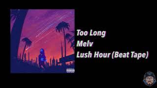 Too Long (Produced By Melv)