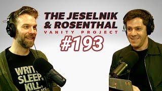 The Jeselnik & Rosenthal Vanity Project / Cock-a-doodle Die (Full Episode 193)