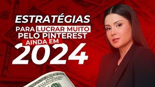 Estratégias para lucrar muito pelo Pinterest em 2024