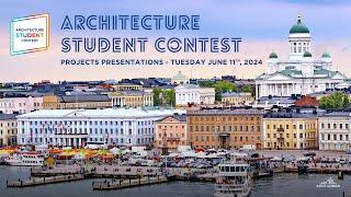 Architecture Student Contest 2024 - Projects Presentations