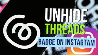 How to Unhide Threads Badge on Instagram