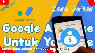 Terbaru 2022 !! Cara daftar Google AdSense tanpa 1000 subscriber 4000 jam tayang