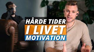 Motivation til de hårde tider i livet - Føler du dig nede? Få et godt skud motivation her!