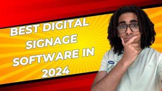 Best digital signage software in 2024