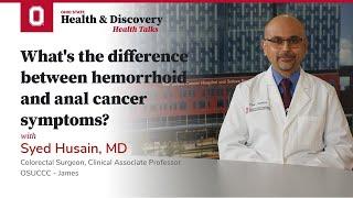 What's the difference between hemorrhoid and anal cancer symptoms? | OSUCCC – James