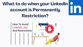 What to do when your LinkedIn account is Permanently Restriction?/ Ways to protect your account