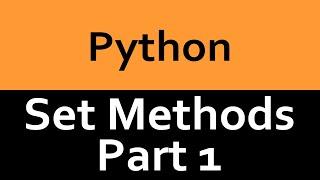 Python’s Set Methods Part 1